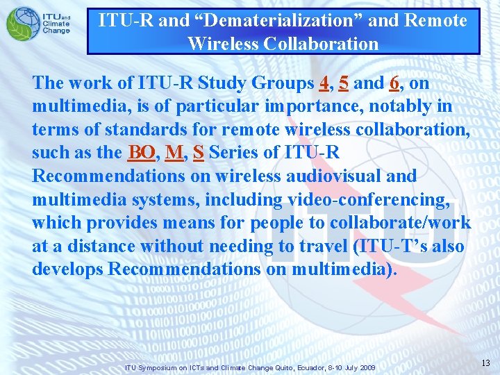 ITU-R and “Dematerialization” and Remote Wireless Collaboration The work of ITU-R Study Groups 4,