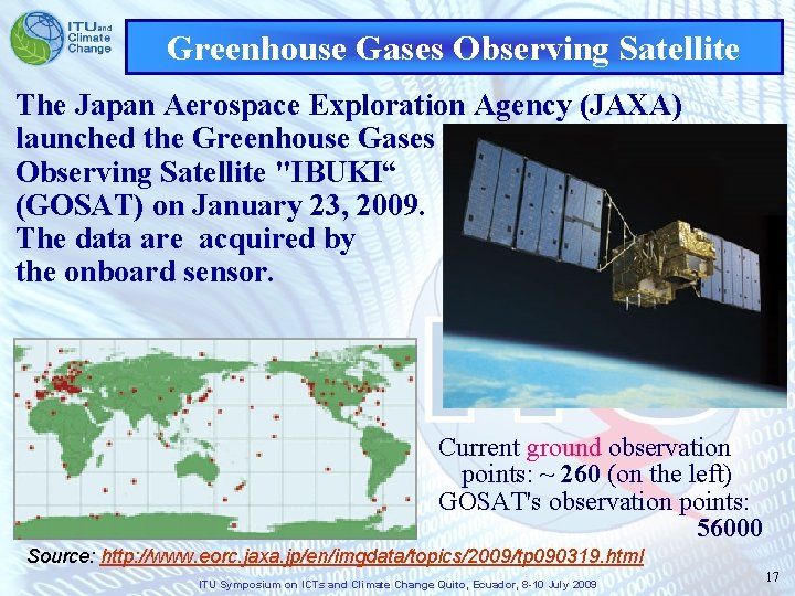 Greenhouse Gases Observing Satellite The Japan Aerospace Exploration Agency (JAXA) launched the Greenhouse Gases