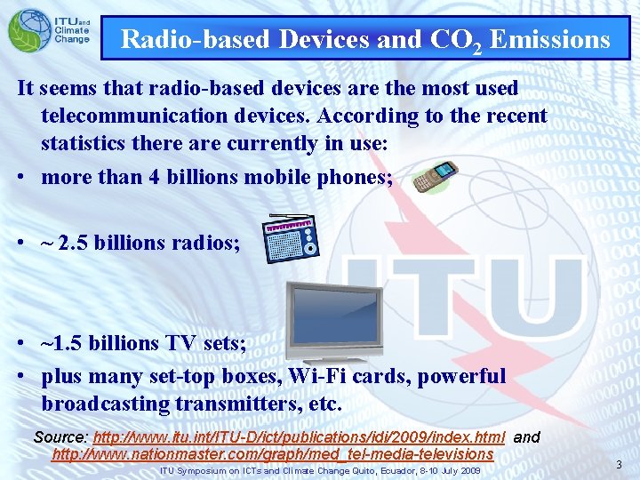 Radio-based Devices and CO 2 Emissions It seems that radio-based devices are the most