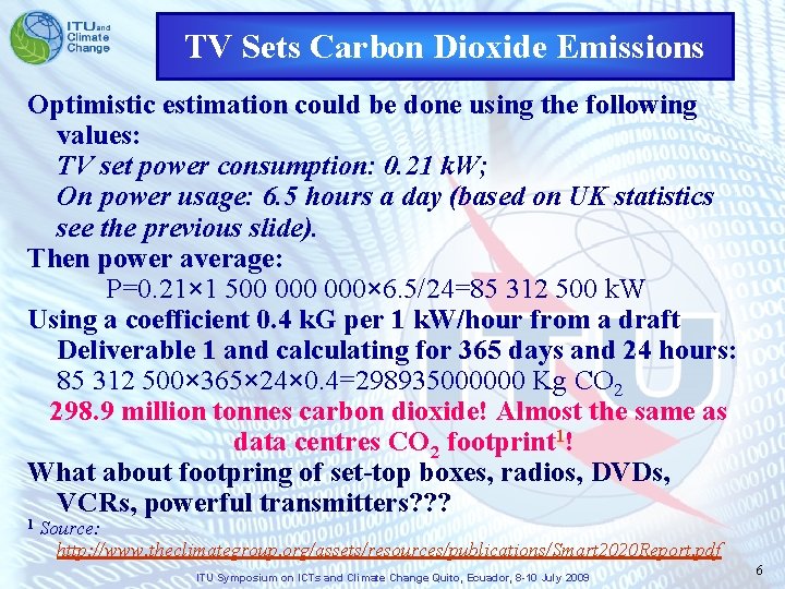  TV Sets Carbon Dioxide Emissions Optimistic estimation could be done using the following
