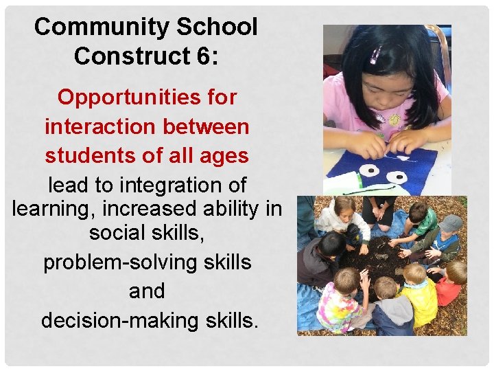 Community School Construct 6: Opportunities for interaction between students of all ages lead to