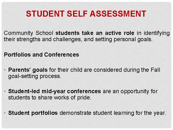STUDENT SELF ASSESSMENT Community School students take an active role in identifying their strengths