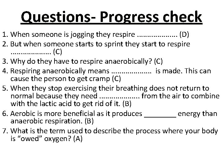 Questions- Progress check 1. When someone is jogging they respire. . . . . Questions- Progress check 1. When someone is jogging they respire. . . . .