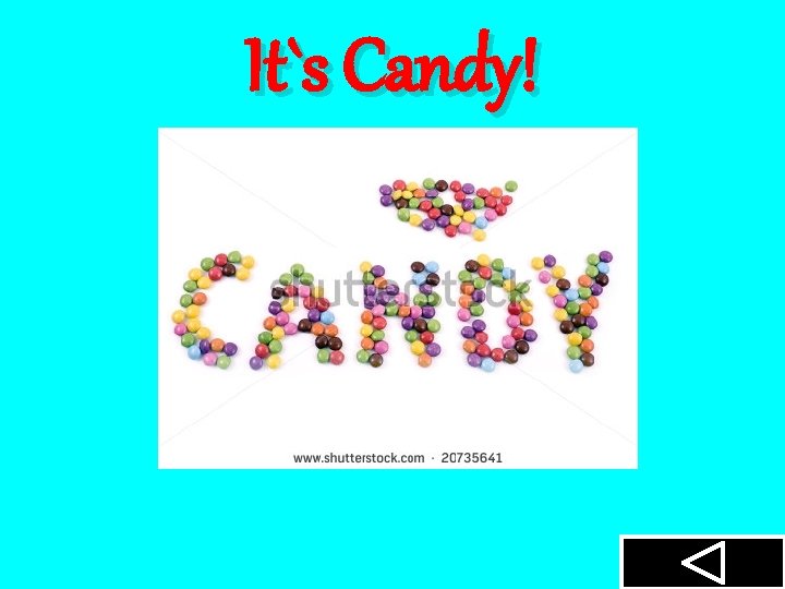 It`s Candy! 
