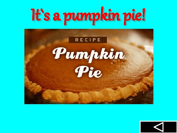 It`s a pumpkin pie! 