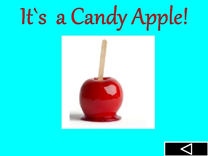 It`s a Candy Apple! 