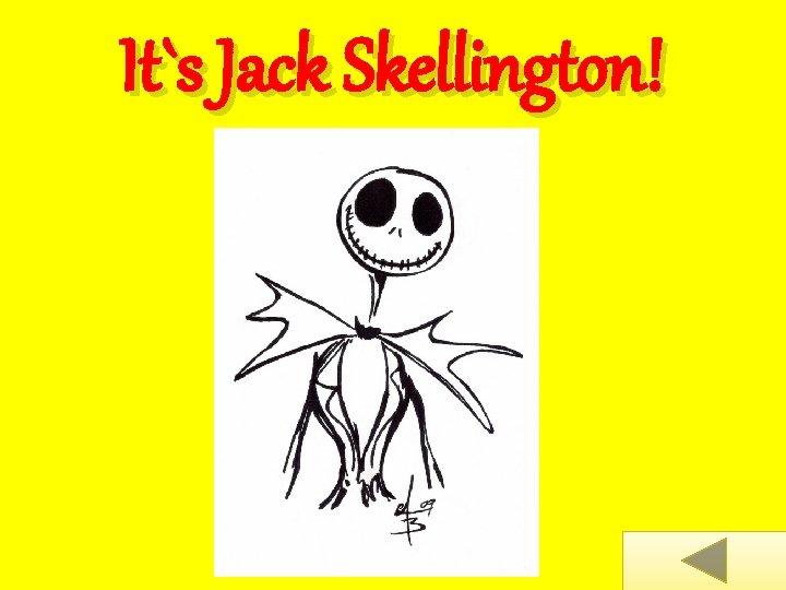 It`s Jack Skellington! 
