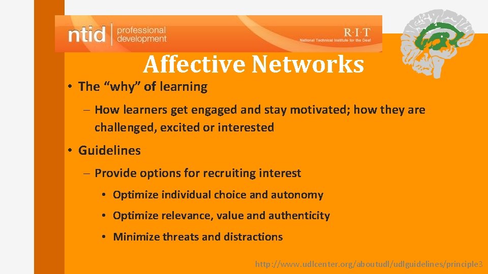 Affective Networks • The “why” of learning – How learners get engaged and stay Affective Networks • The “why” of learning – How learners get engaged and stay
