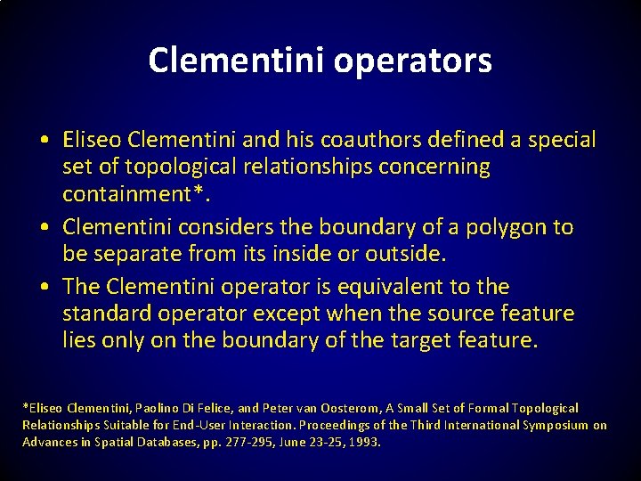 Clementini operators • Eliseo Clementini and his coauthors defined a special set of topological