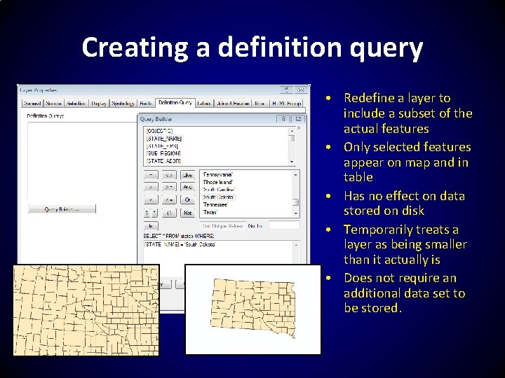 Creating a definition query • Redefine a layer to include a subset of the