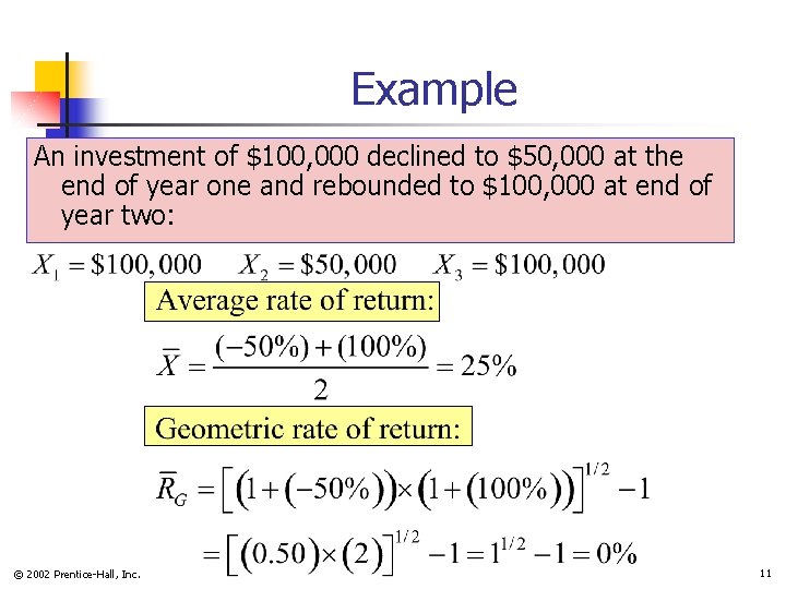 Example An investment of $100, 000 declined to $50, 000 at the end of