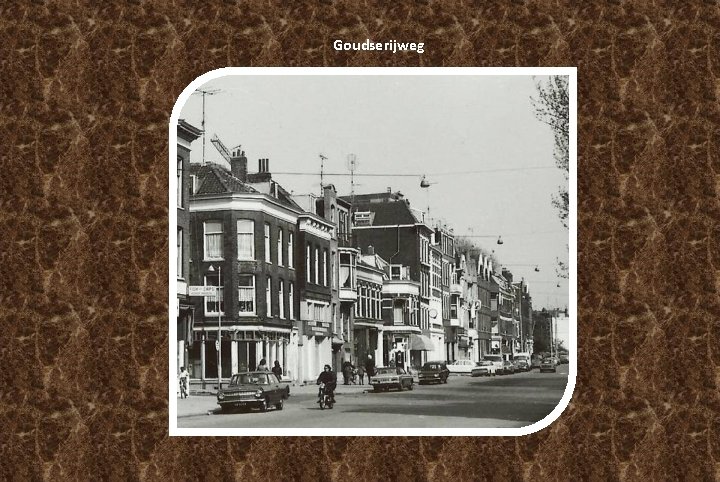 Goudserijweg Goudserijweg