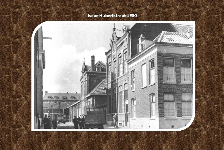 Isaac Hubertstraat 1950 Isaac Hubertstraat 1950