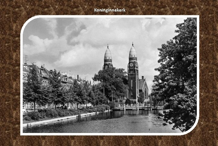 Koninginnekerk Koninginnekerk