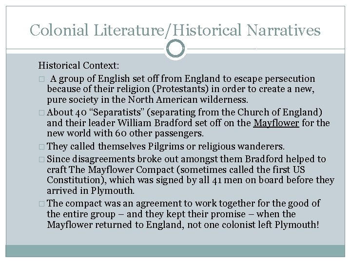 Colonial Literature/Historical Narratives Historical Context: � A group of English set off from England