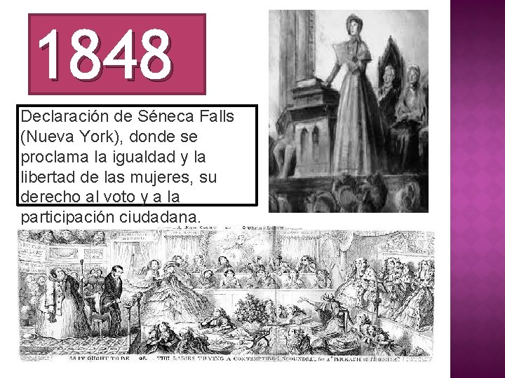 1848 Declaración de Séneca Falls (Nueva York), donde se proclama la igualdad y la