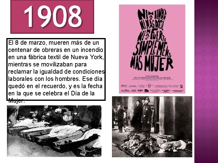 1908 El 8 de marzo, mueren más de un centenar de obreras en un