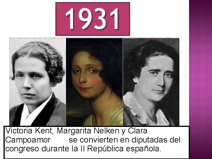 1931 Victoria Kent, Margarita Nelken y Clara Campoamor se convierten en diputadas del congreso