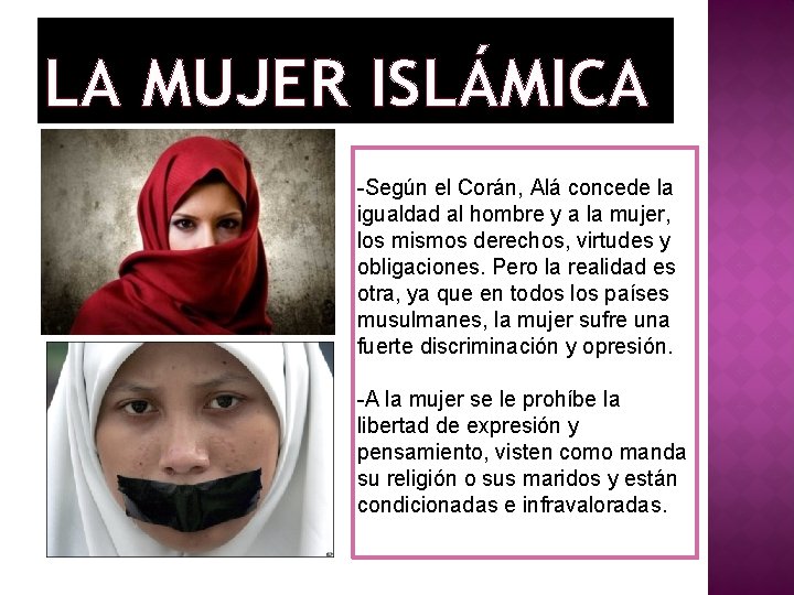 LA MUJER ISLÁMICA -Según el Corán, Alá concede la igualdad al hombre y a