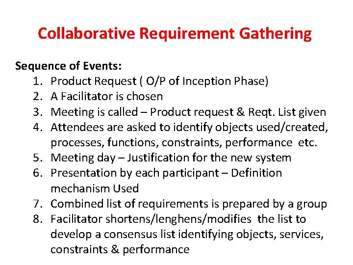 Collaborative Requirement Gathering Sequence of Events: 1. Product Request ( O/P of Inception Phase)