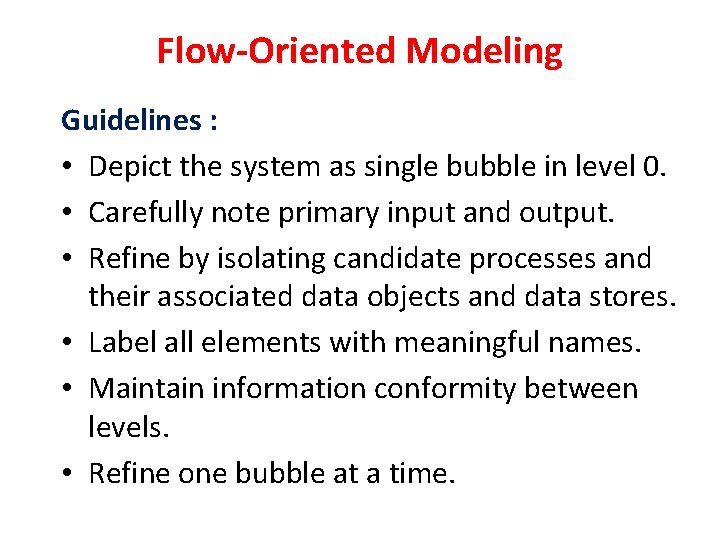 Flow-Oriented Modeling Guidelines : • Depict the system as single bubble in level 0.