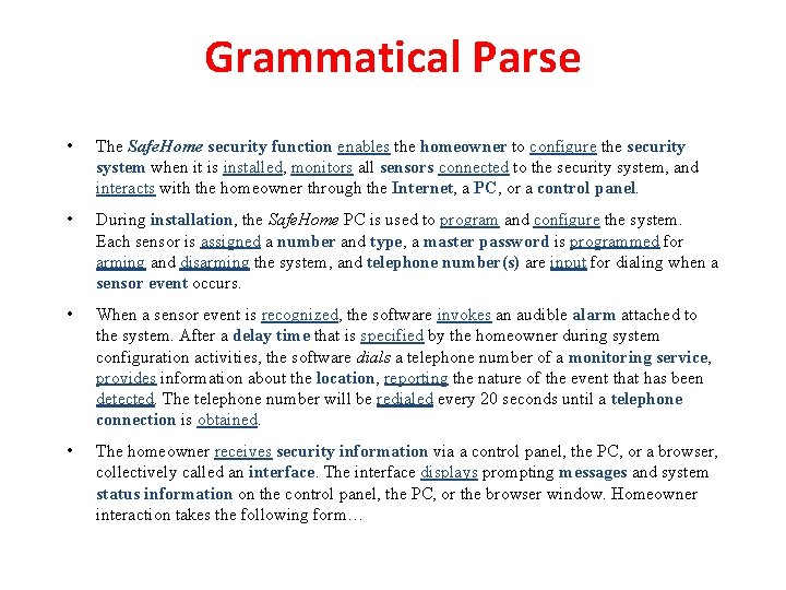 Grammatical Parse • The Safe. Home security function enables the homeowner to configure the