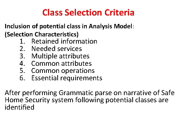 Class Selection Criteria Inclusion of potential class in Analysis Model: (Selection Characteristics) 1. 2.