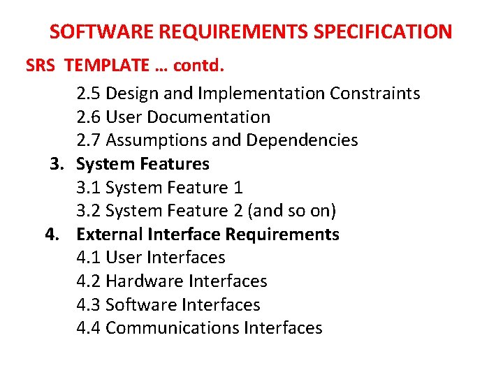 SOFTWARE REQUIREMENTS SPECIFICATION SRS TEMPLATE … contd. 2. 5 Design and Implementation Constraints 2.