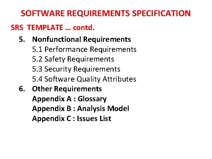 SOFTWARE REQUIREMENTS SPECIFICATION SRS TEMPLATE … contd. 5. Nonfunctional Requirements 5. 1 Performance Requirements