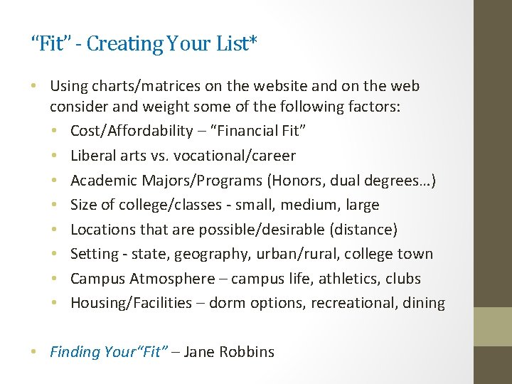 “Fit” - Creating Your List* • Using charts/matrices on the website and on the