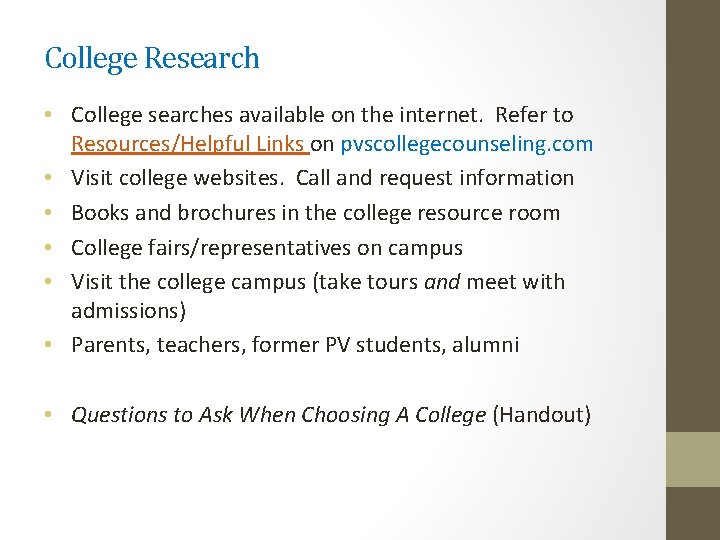 College Research • College searches available on the internet. Refer to Resources/Helpful Links on