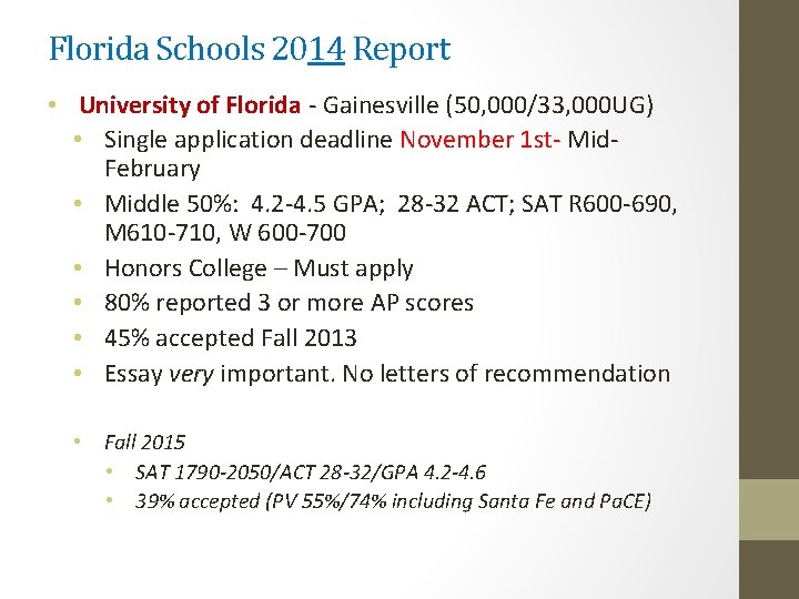 Florida Schools 2014 Report • University of Florida - Gainesville (50, 000/33, 000 UG)