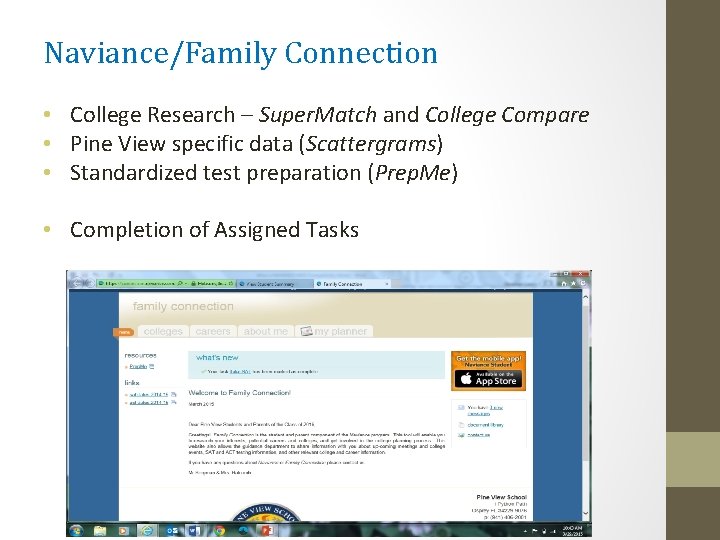 Naviance/Family Connection • College Research – Super. Match and College Compare • Pine View