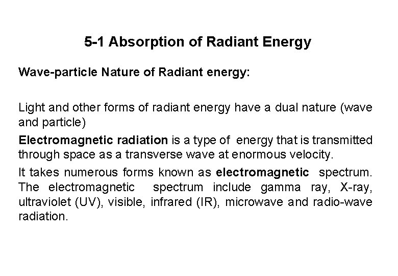 5 -1 Absorption of Radiant Energy Wave-particle Nature of Radiant energy: Light and other