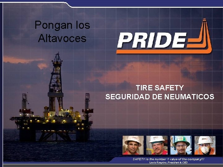 Pongan los Altavoces TIRE SAFETY SEGURIDAD DE NEUMATICOS SAFETY is the number 1 value