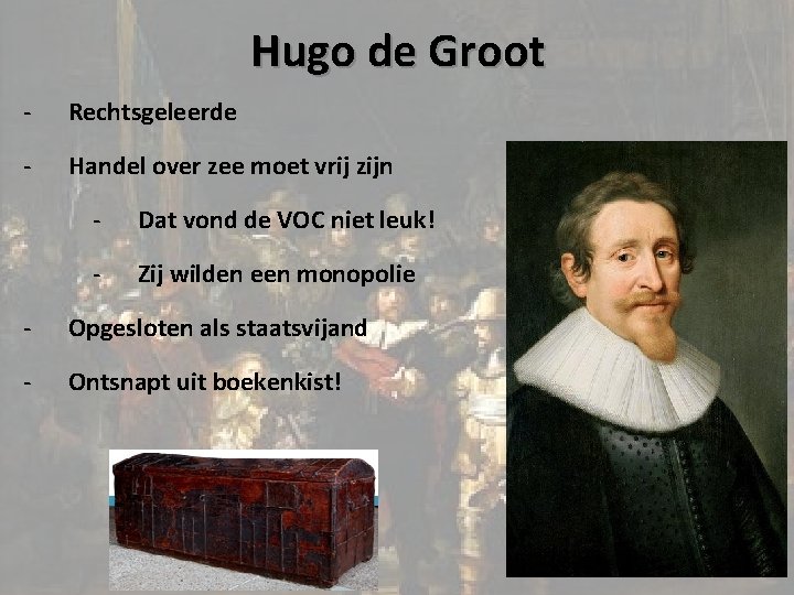 Hugo de Groot - Rechtsgeleerde - Handel over zee moet vrij zijn - Dat