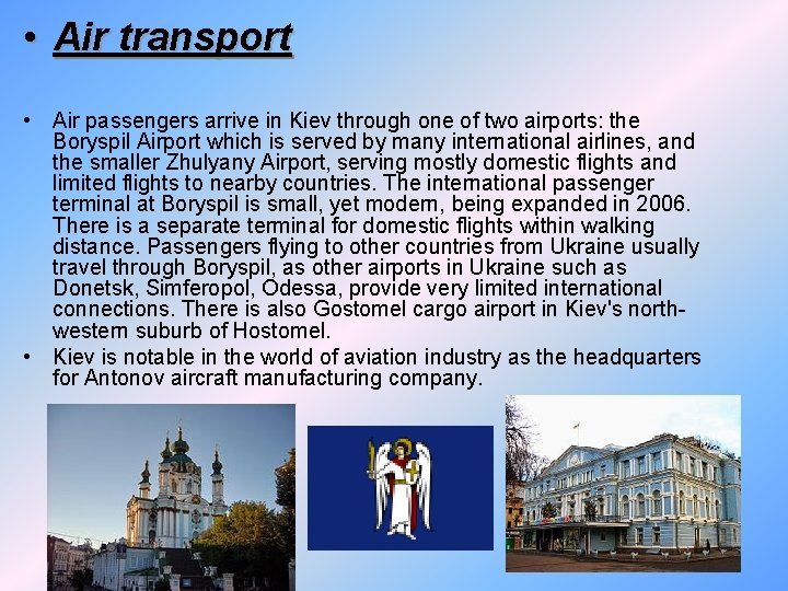  • Air transport • Air passengers arrive in Kiev through one of two