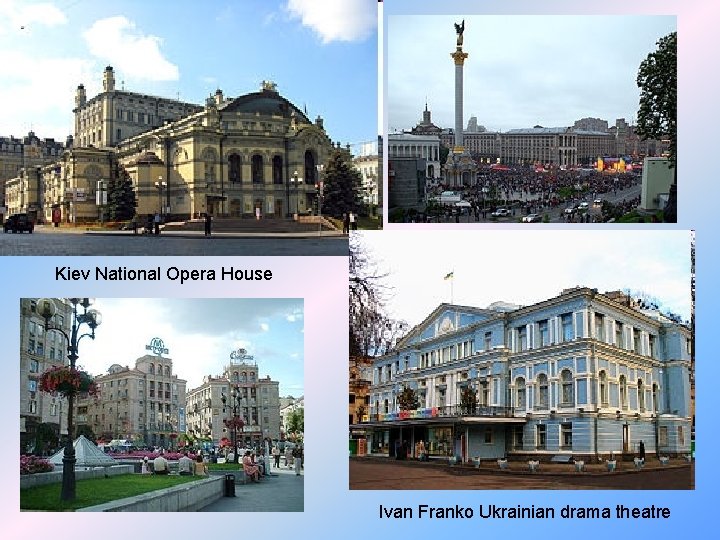 Kiev National Opera House Ivan Franko Ukrainian drama theatre 
