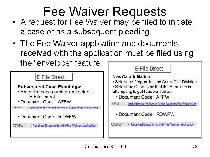 Fee Waiver Requests • A request for Fee Waiver may be filed to initiate