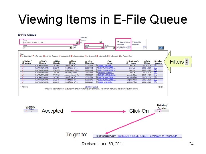 Viewing Items in E-File Queue Revised: June 30, 2011 24 
