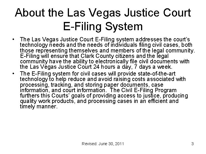 About the Las Vegas Justice Court E-Filing System • The Las Vegas Justice Court