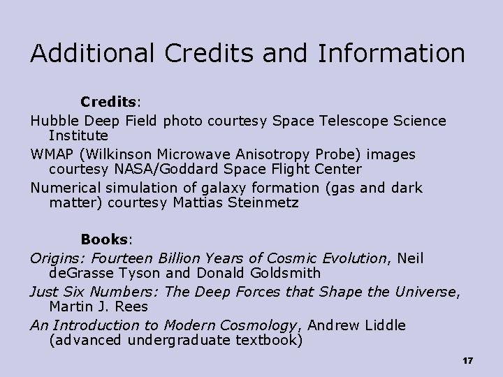 Additional Credits and Information Credits: Hubble Deep Field photo courtesy Space Telescope Science Institute