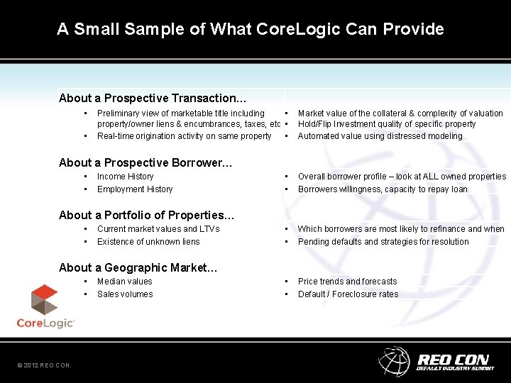 A Small Sample of What Core. Logic Can Provide About a Prospective Transaction… • A Small Sample of What Core. Logic Can Provide About a Prospective Transaction… •
