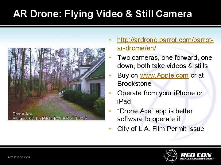 AR Drone: Flying Video & Still Camera • http: //ardrone. parrot. com/parrotar-drome/en/ • Two AR Drone: Flying Video & Still Camera • http: //ardrone. parrot. com/parrotar-drome/en/ • Two