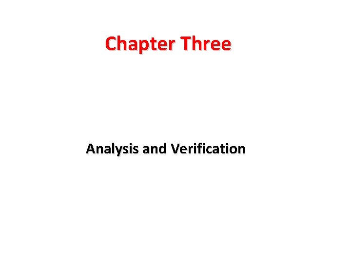 Chapter Three Analysis and Verification 