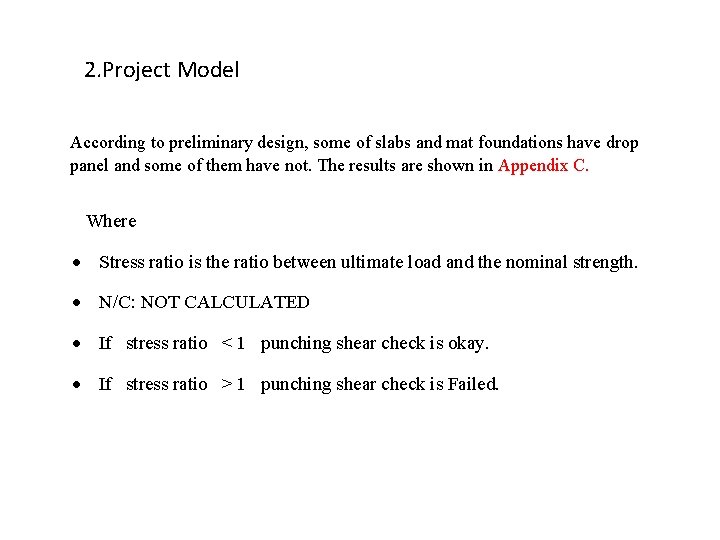 2. Project Model According to preliminary design, some of slabs and mat foundations have