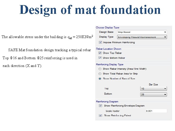 Design of mat foundation The allowable stress under the building is qall = 250