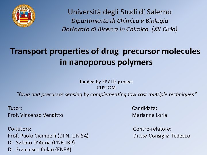 Università degli Studi di Salerno Dipartimento di Chimica e Biologia Dottorato di Ricerca in