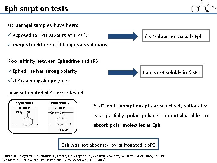 Eph sorption tests s. PS aerogel samples have been: ü exposed to EPH vapours