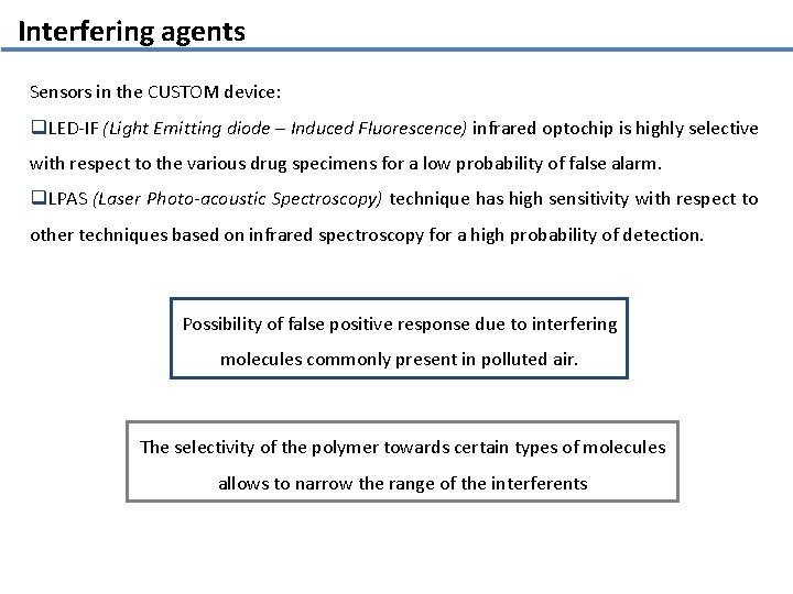 Interfering agents Sensors in the CUSTOM device: q. LED-IF (Light Emitting diode – Induced